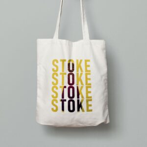 Stoke Stoke Stoke Tote Bag