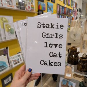 Stokie Girls Love Oatcakes A5 Print
